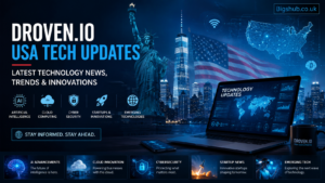 Droven.io USA Tech Updates featuring the latest technology news, AI innovations, cybersecurity developments, and digital transformation trends in the USA.